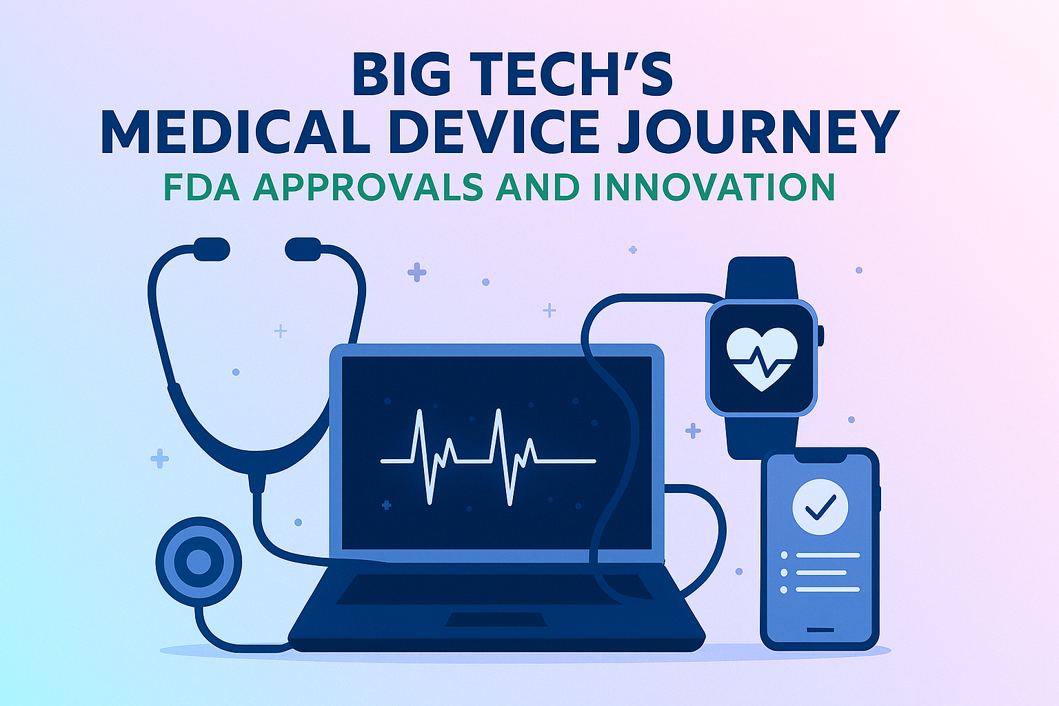 Big Tech's Medical Device Journey: FDA Approvals and Innovation